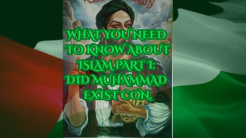 What You Need to Know About Islam Part I: Did Muhammad Exist? Conclusion