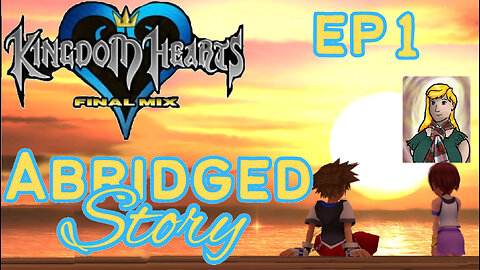KH1.1 The abridged Story of Kingdom Hearts - Tutorial and Destiny Islands (ep1)