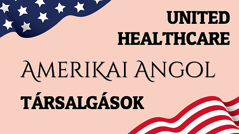 United Healthcare - Amerikai angol társalgások #angolnyelvlecke #angoltanar