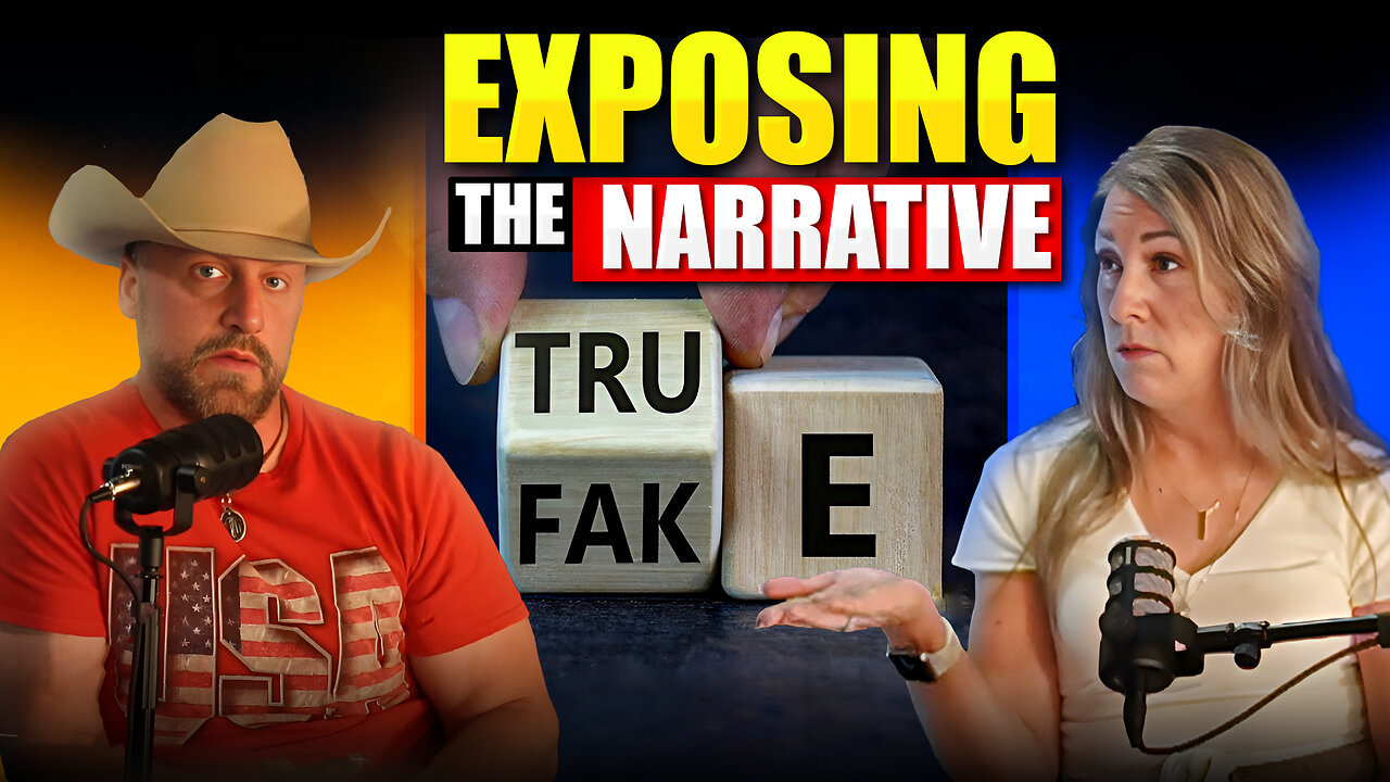 Ep 22 Exposing the Narrative - Don't Believe Everything You Hear