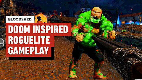Bloodshed - 20 Minutes of Doom-Inspired Gameplay