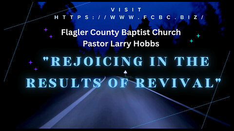 Rejoicing In The Results Of Revival Sunday Morning Book of Judges.