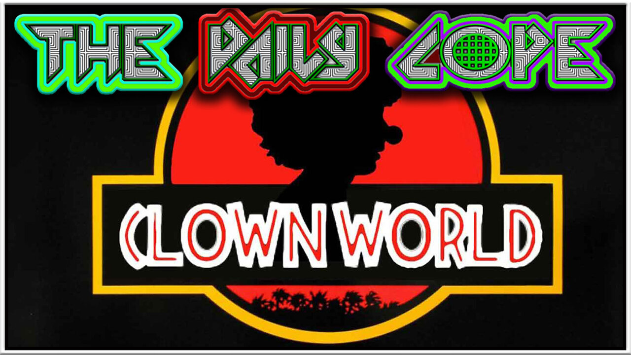 Another Day In Clown World ($5 Media)