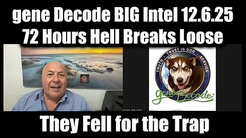 gene Decode & Charlie Ward BIG Intel 12.6.25 - 72 Hours Hell Breaks Loose