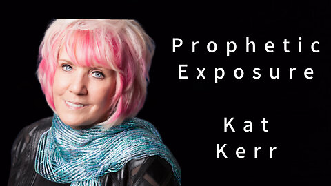 Prophetic Exposure: Kat Kerr