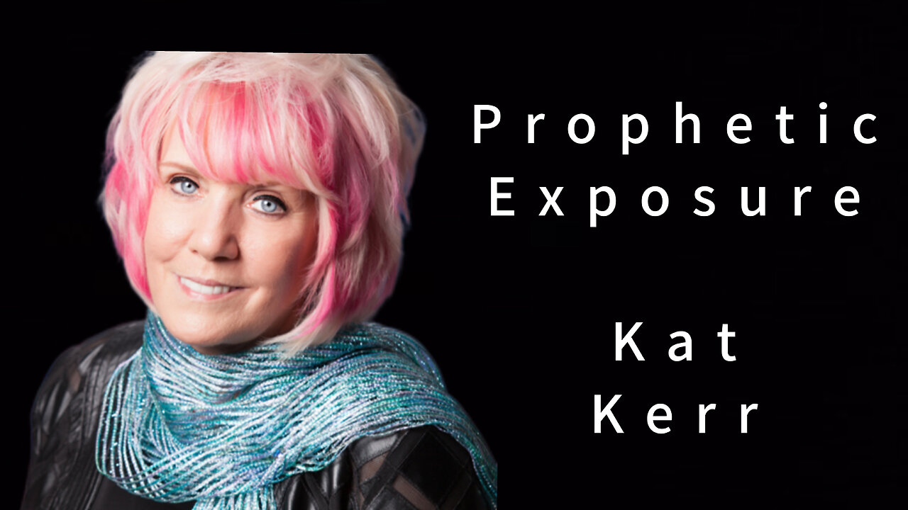 Prophetic Exposure: Kat Kerr