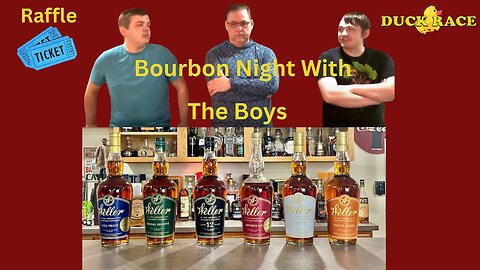 Bourbon Night with the Boys Weller Weller and More Weller