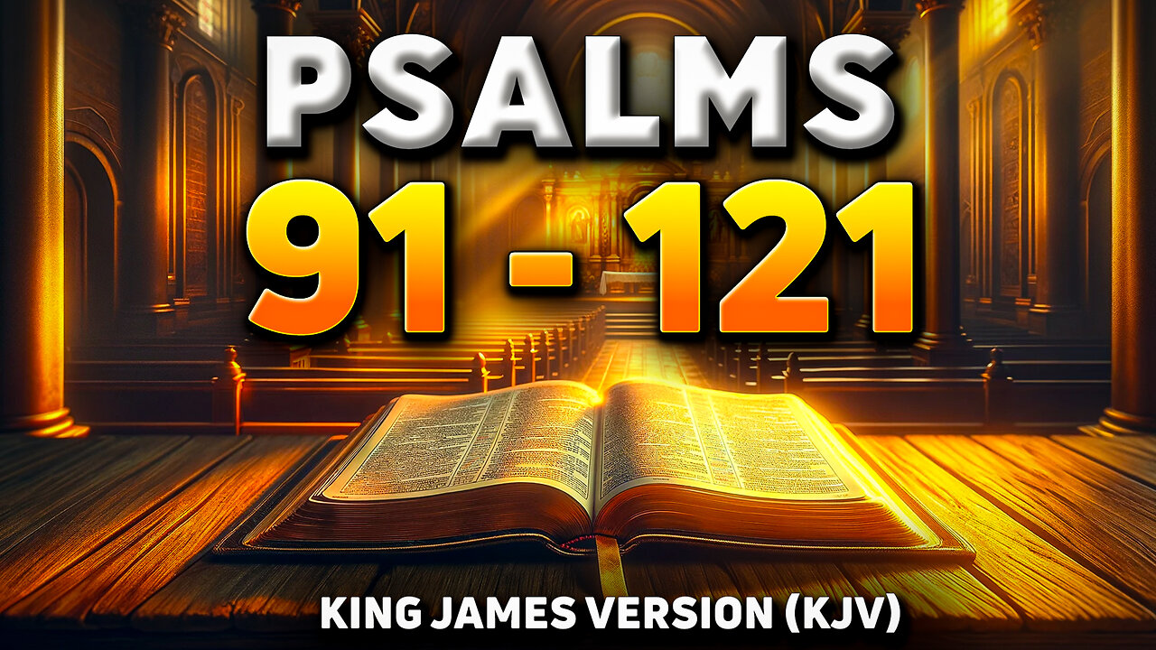 Psalm 91 and Psalm 121 : The 2 Most Powerful Prayers In The Bible