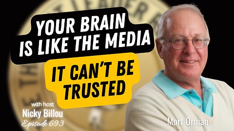 TTLR EP693: Dr. Mort Orman - Your Brain Is Like The Media, It Can't Be Trusted