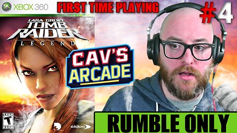 Playing The Entire Trilogy | Tomb Raider Legends | #4 | Rumble Only