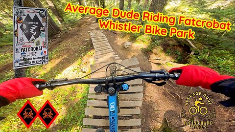 Average Dude Riding Fatcrbat In The Whistler Bike Park - Double Black Trail