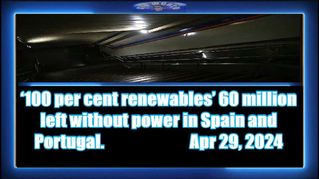 ‘100 per cent renewables’ 60 million left without power in Spain and Portugal