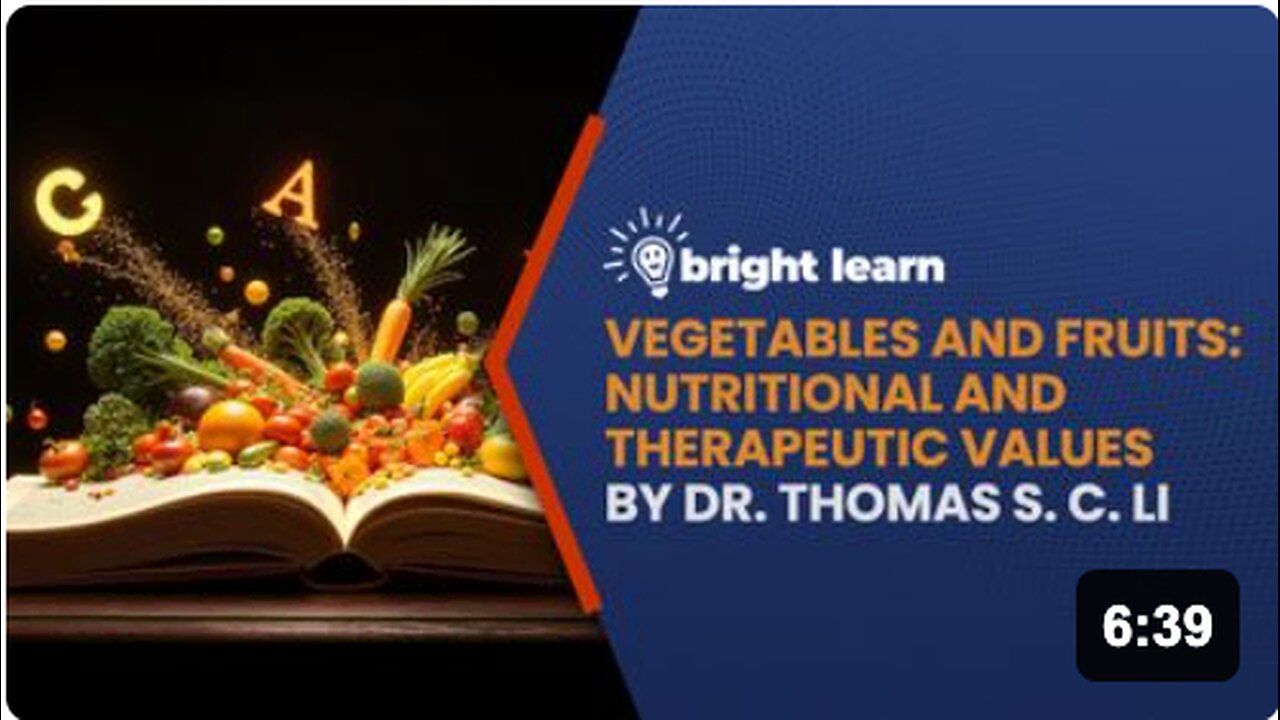 BrightLearn - Vegetables and Fruits: Nutritional and Therapeutic Values by Dr. Thomas S. C. Li