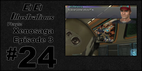 El El Plays Xenosaga Ep. 3 Episode 24: Truth Bombs