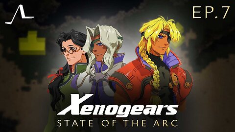 Xenogears Story Analysis (Ep.7) | State of the Arc Podcast