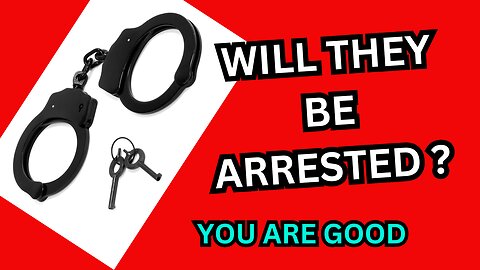 Will They Be Arrested!