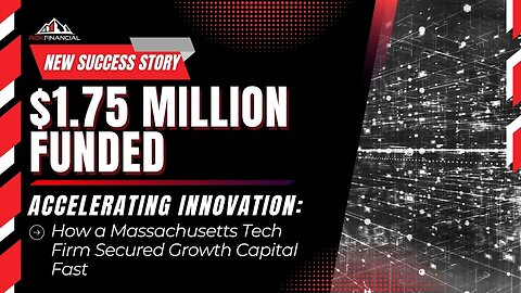 How a Massachusetts Tech Firm Secured Growth Capital Fast