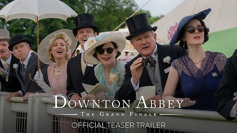 DOWNTON ABBEY: THE GRAND FINALE - Official Teaser Trailer [HD]