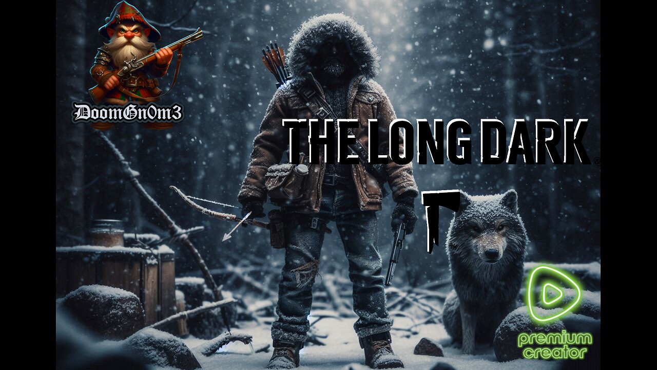 Adventures with DoomGnome: The Long Dark, New Stalker Difficulty Run pt. 3