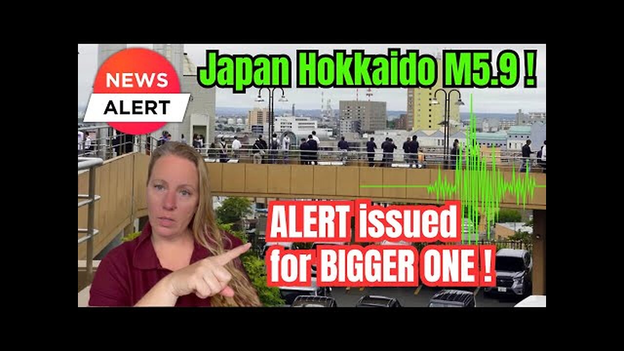 Strong Earthquake shakes Hokkaido - Authorities urge Vigilance ! Precursor Kamchatka involved