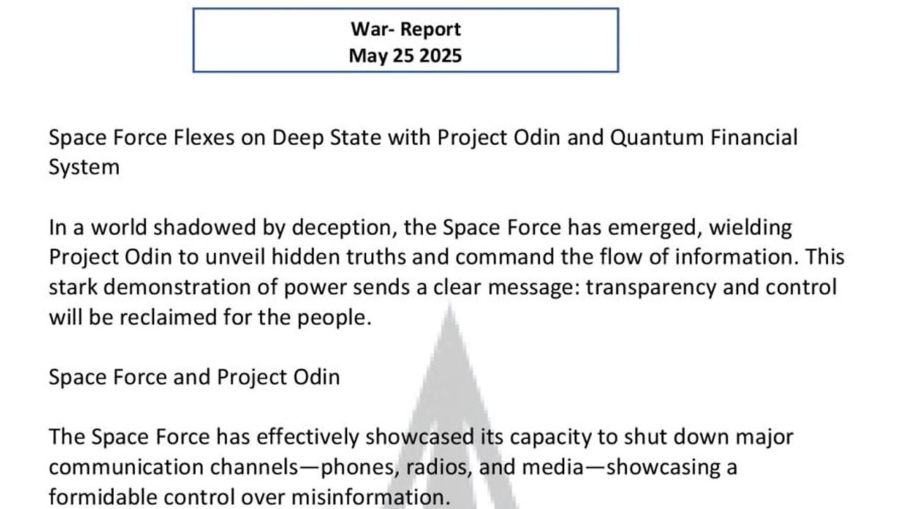 WAR REPORT - MAY 25 2025 - SPACE FORCE FLEXES ON THE DEEP STATE