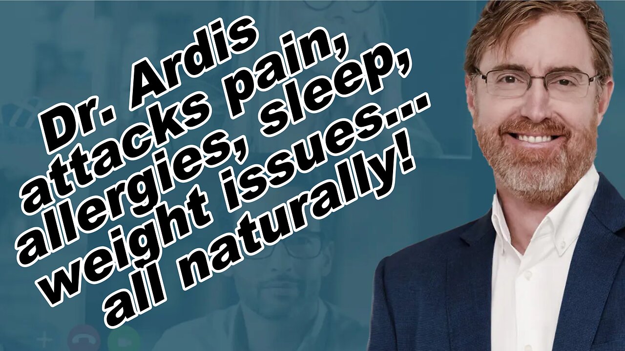 Dr. Ardis attacks pain, allergies, sleep & weight issues naturally!