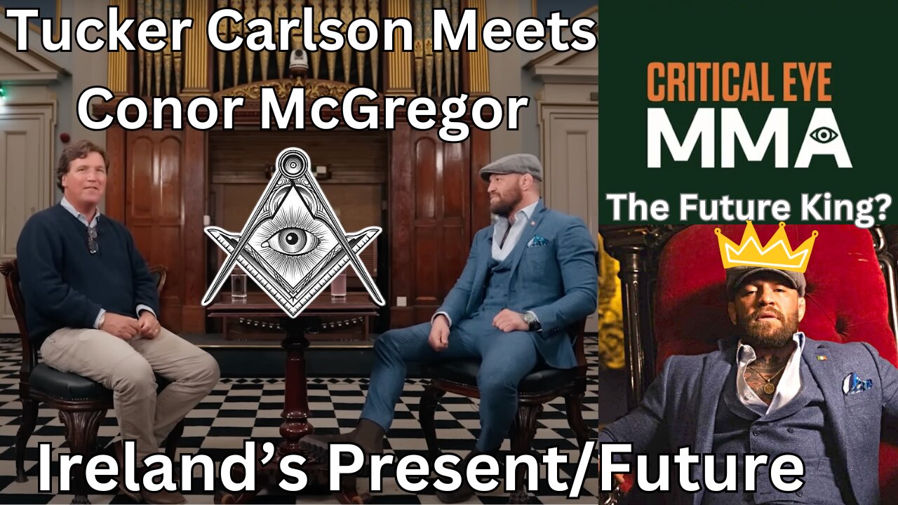 Conor McGregor Meets Tucker Carlson; Make Ireland Great Again, Ireland First, Ireland For The Irish