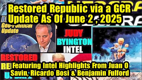 Restored Republic via a GCR. Situation Update June 4 ~ Trump Return- Judy Byington. Benjamin Fulford