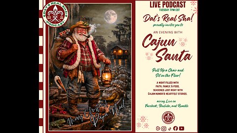 DAT’S REAL SHA! – S1E35 “An Evening with Cajun Santa”