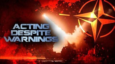 "Russian Warnings Ignored as NATO Takes Action"