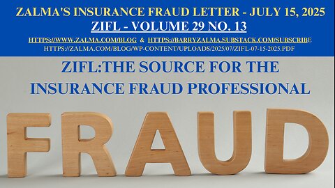 Zalma's Insurance Fraud Letter - July 15, 2025