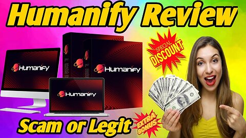 Humanify Review: Legit Or Hype? Honest Testing & Real Results!