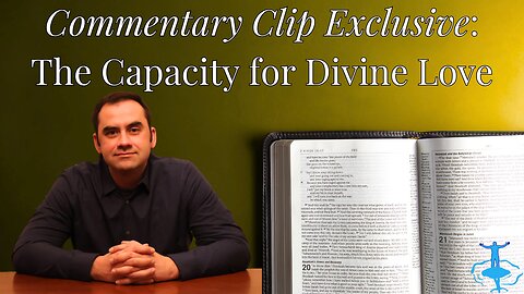 The Capacity for Divine Love