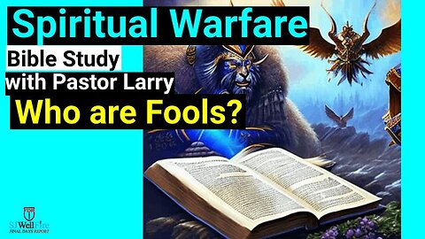Who are Foolish Christians - Bible Study with Pastor Larry