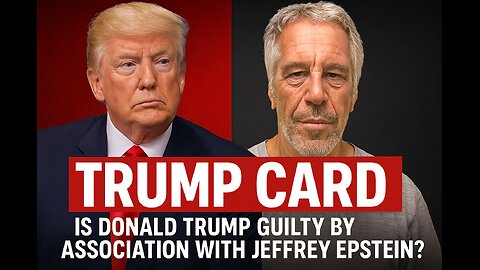 Trump Card: Is Donald Trump Guilty by Association