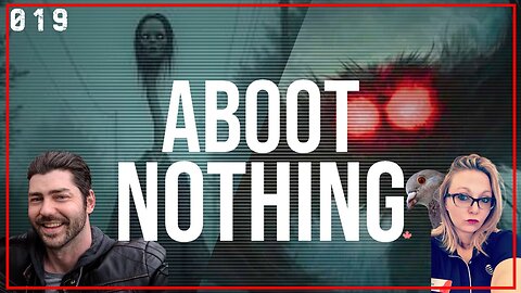 ABOOT NOTHING 019 | Mothman vs Rokurokubi and other things that don't matter
