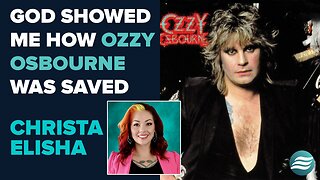 Christa Elisha: God Showed Me How Ozzy Osbourne Was Saved | Aug 12 2025