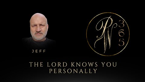 The Lord Knows You Personally