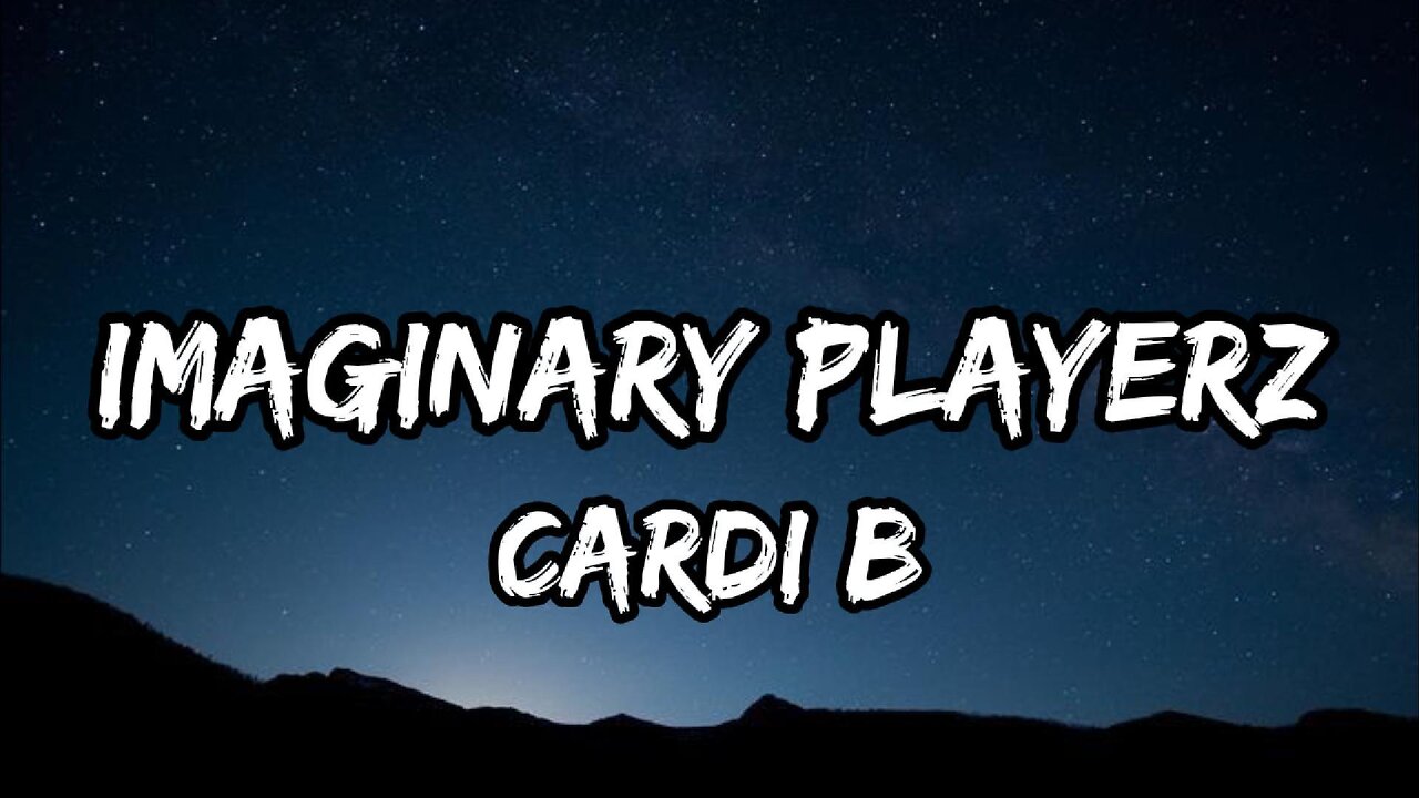 Imaginary Playerz - Cardi B (Lyrics)