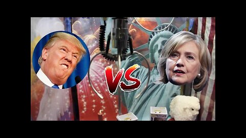 TRUMP VS CLINTON CLAW MACHINE STYLE
