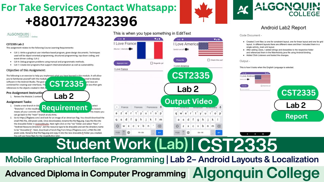 Student Work (𝐋𝐚𝐛 𝟐)| 𝐂𝐒𝐓𝟐𝟑𝟑𝟓 𝐋𝐚𝐛 𝟐 Android Layouts & Localization | Algonquin College Ottawa