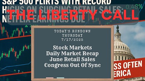 Liberty Call for 7/17/2025