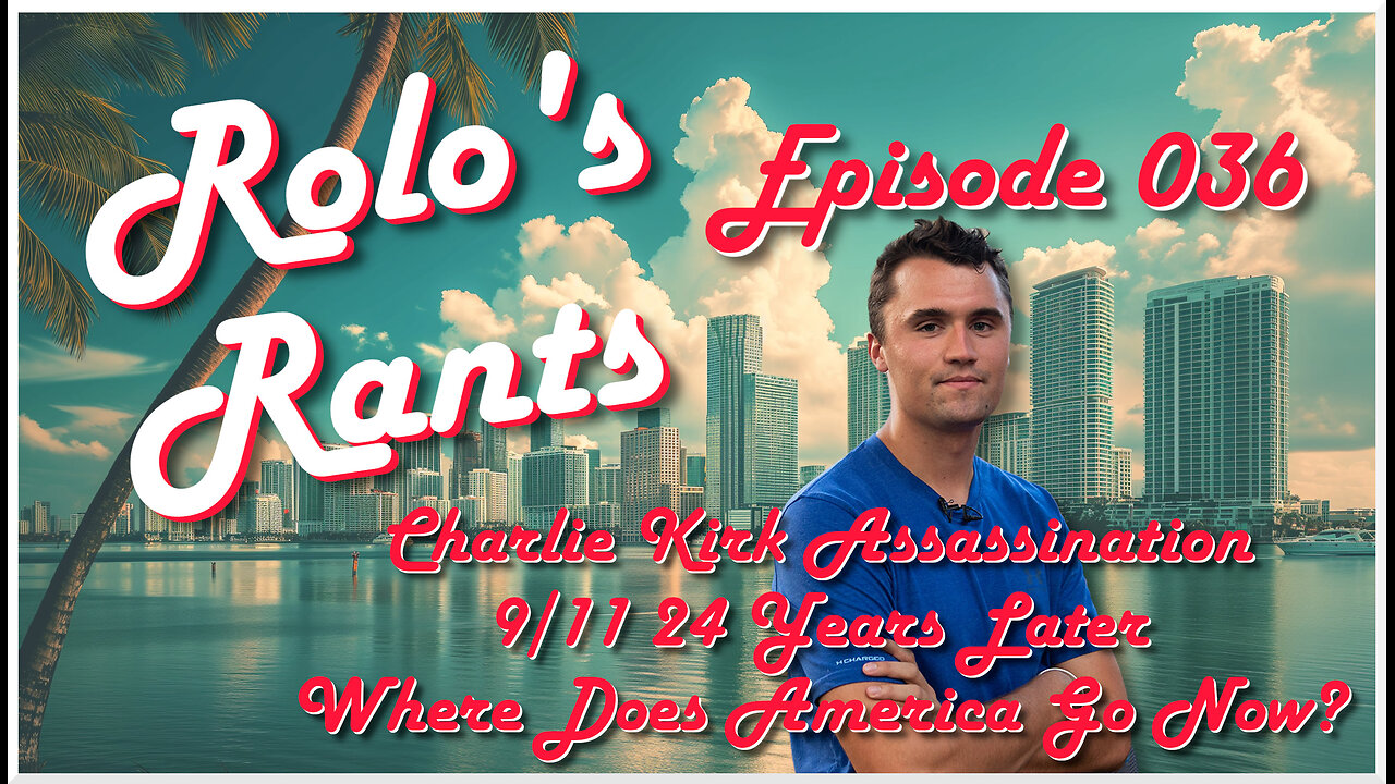 Rolo's Rants | Charlie Kirk Assassinated, Killer Caught, Where Does America Go Now?