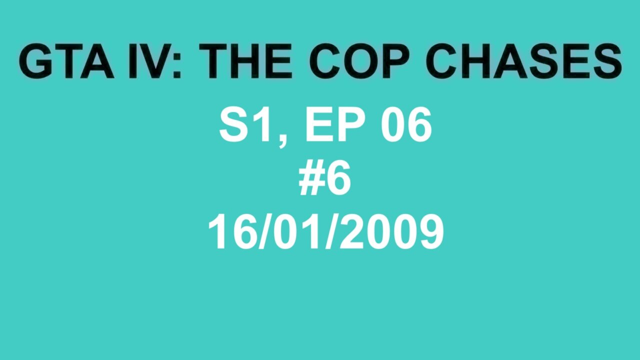 GTA IV: The Cop Chase S1 E06