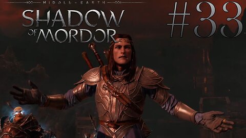 Gathering an Army... Again! | Shadow of Mordor #33