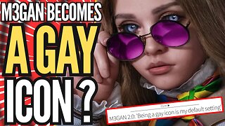 M3GAN 2.0 Becomes CHILD LGBTQ ICON | Activists Claim They Can SEE THEMSELVES