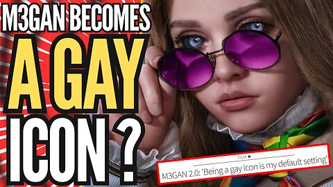 M3GAN 2.0 Becomes CHILD LGBTQ ICON | Activists Claim They Can SEE THEMSELVES
