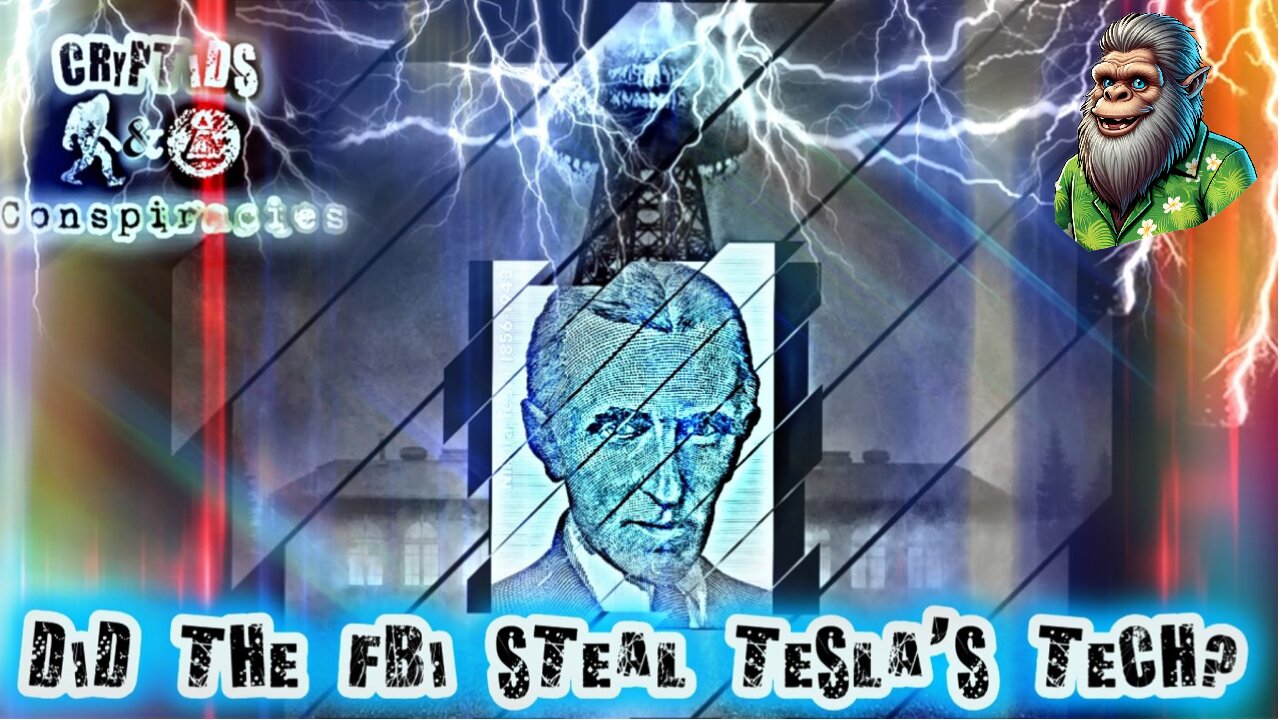 Cryptids and Conspiracies! Episode 46: Did The FBI Steal Tesla's Tech?