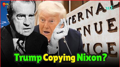 Trump Accused of Using IRS Against Enemies—Echoes of Nixon’s Abuse of Power - WorldEye