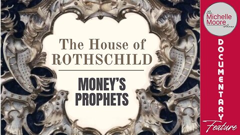 The House of Rothschild ‘Money’s Prophets' The Michelle Moore Show (Dec 17, 2025)